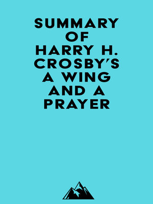 cover image of Summary of Harry H. Crosby's a Wing and a Prayer